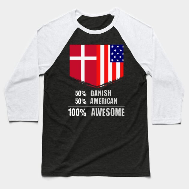 50% Danish 50% American 100% Awesome Immigrant Baseball T-Shirt by theperfectpresents